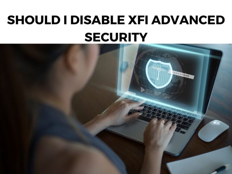 Should I Disable xFi Advanced Security