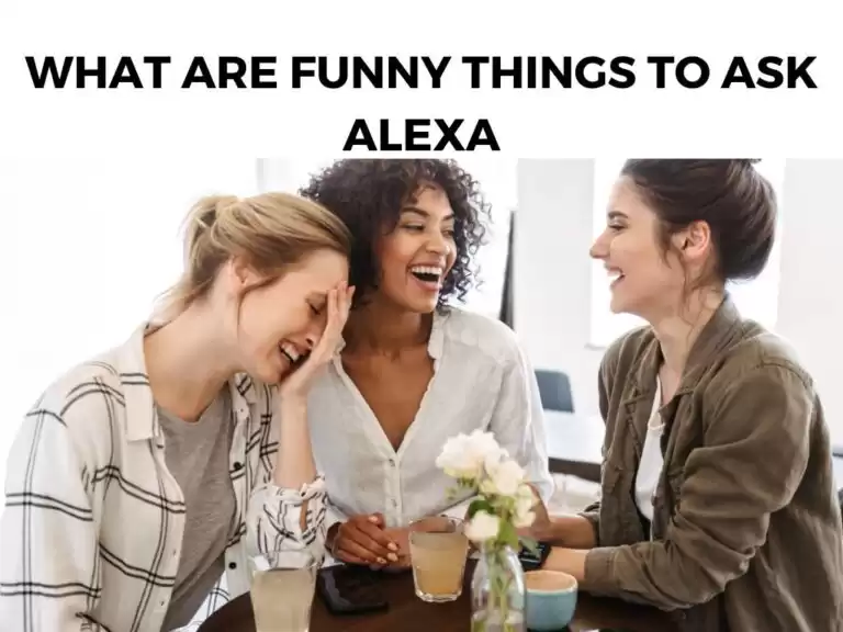 What Are Funny Things To Ask Alexa