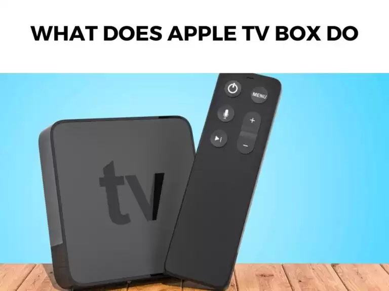 What Does Apple TV Box Do