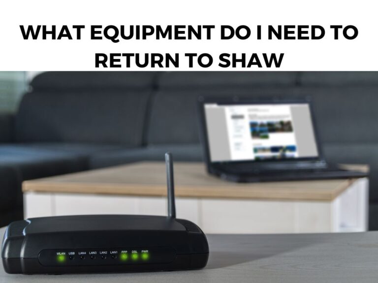 What Equipment Do I Need To Return To Shaw