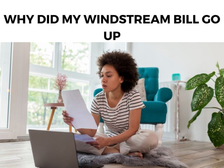 Why Did My Windstream Bill Go Up