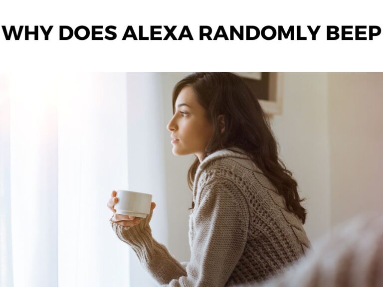 Why Does Alexa Randomly Beep
