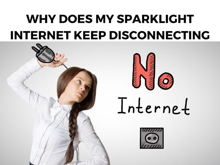 Why Does My Sparklight Internet Keep Disconnecting
