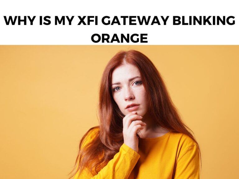 Why Is My xFi Gateway Blinking Orange