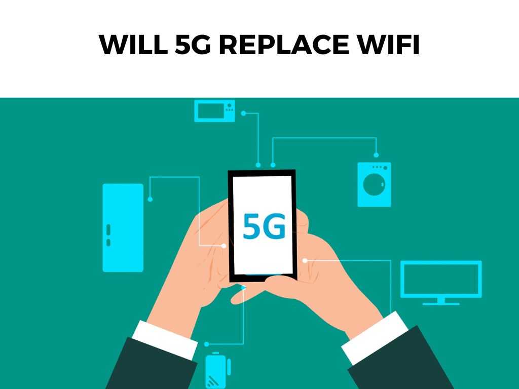 Will 5G Replace Wifi