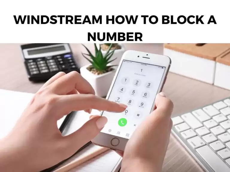 Windstream How To Block a Number
