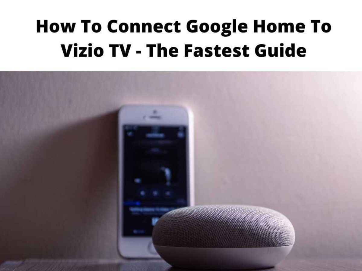 Does Google Home Work With Vizio Smart Tv?
