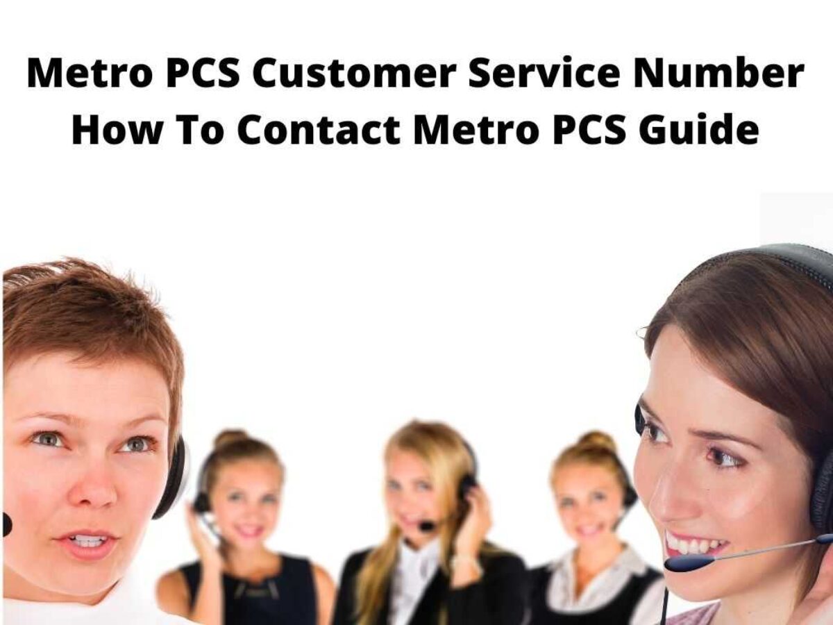 Metro PCS Customer Service Number - How To Contact Metro PCS Guide