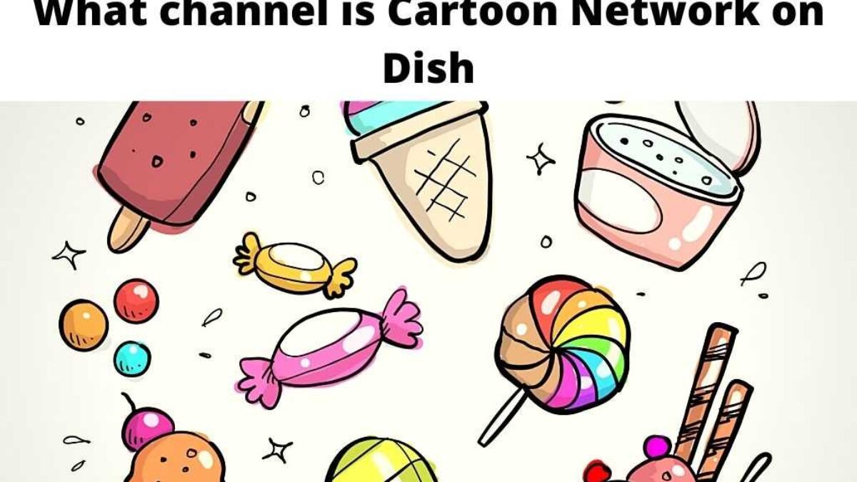 What Channel is Cartoon Network on Dish TV - Updated Guide 2023